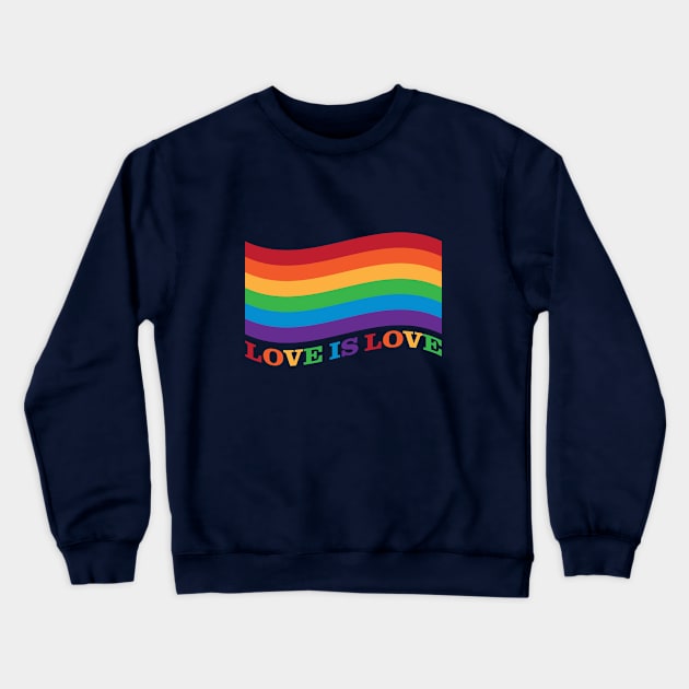 Love is Love Rainbow Flag Crewneck Sweatshirt by gentlemanjoan